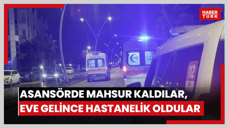 Asansörde mahsur kaldılar, eve gelince hastanelik oldular