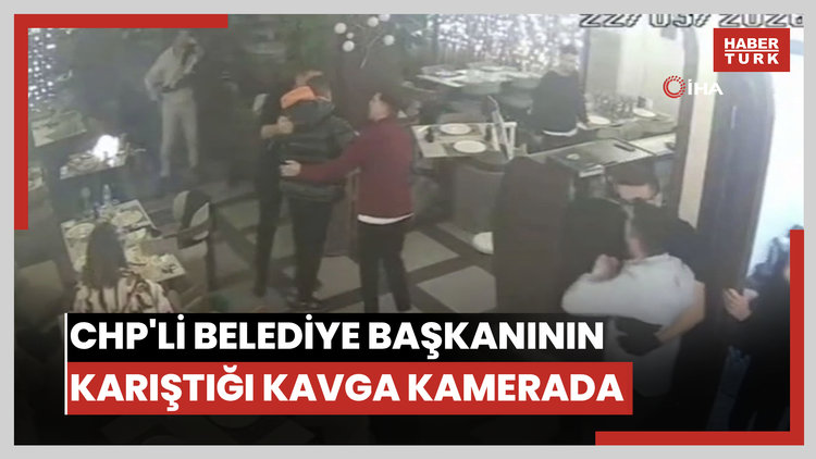 CHP'li Belediye Başkanının karıştığı kavga kamerada