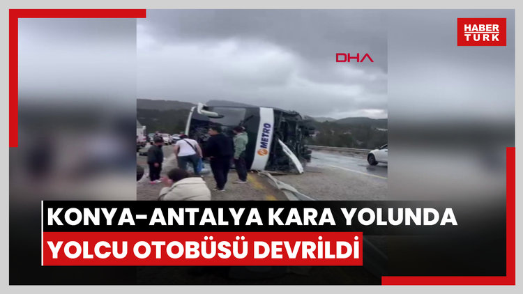 Konya-Antalya kara yolunda yolcu otobüsü devrildi; yaralılar var