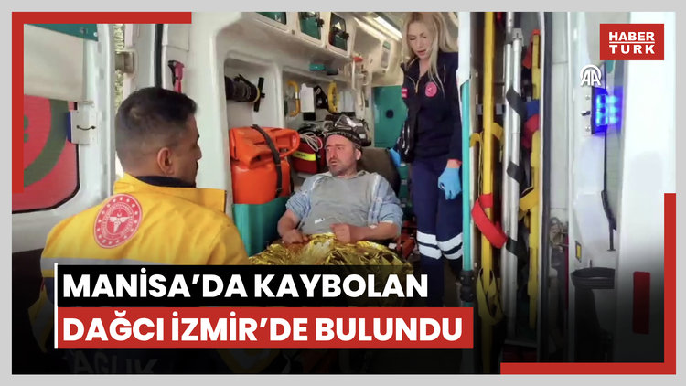 Manisada kaybolan amatör dağcı İzmirde bağ evinde bulundu
