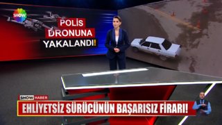 Ehliyetsiz sürücünün başarısız firarı! 