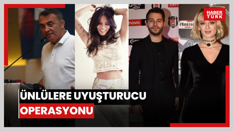 Ünlülere uyuşturucu operasyonu