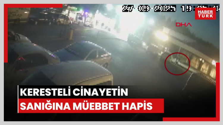 Keresteli cinayetin sanığına müebbet hapis