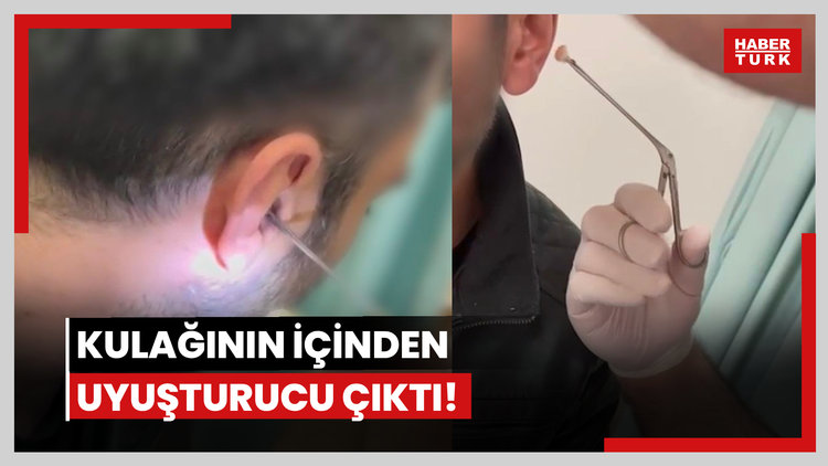 Kulağının içinden uyuşturucu çıktı!