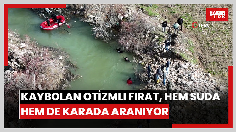 Kaybolan otizmli Fırat, hem suda hem de karada aranıyor