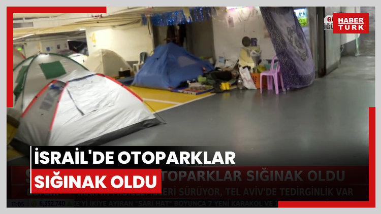 "İsrail'de otoparklar sığınak oldu"