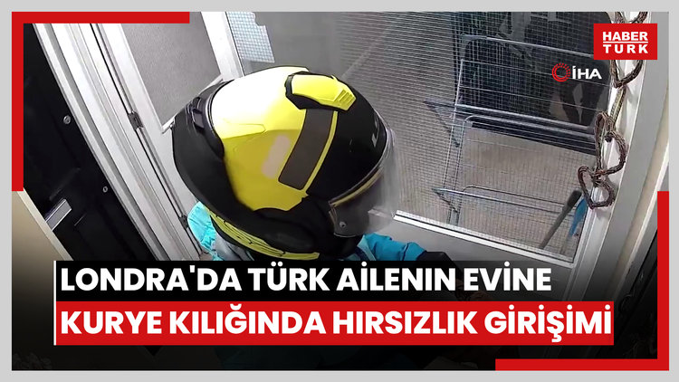 Londra'da Türk ailenin evine kurye kılığında hırsızlık girişimi
