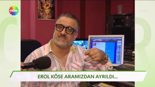 Erol Köse'nin ölümü şok etkisi yarattı...