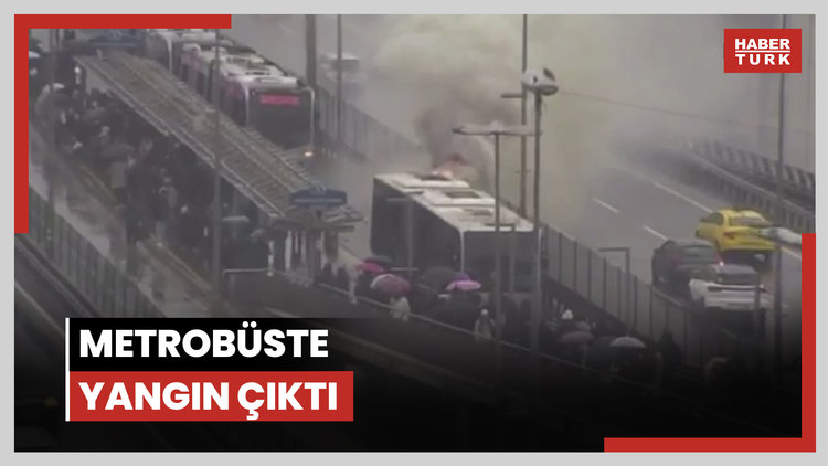 Metrobüste yangın çıktı