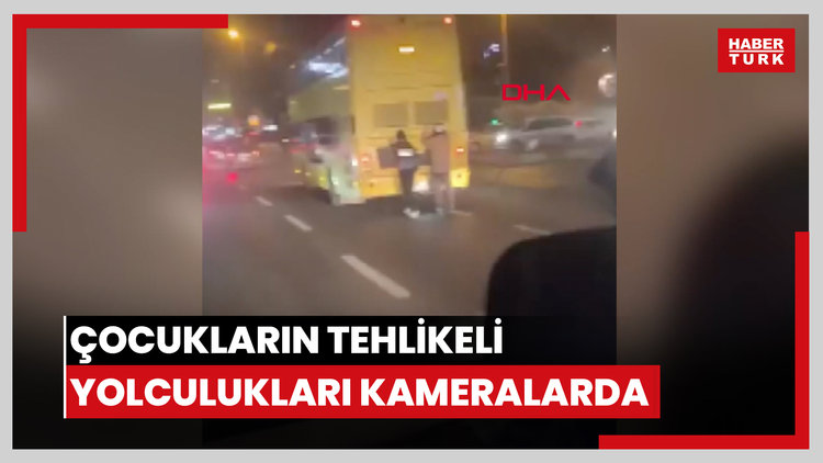 Çocukların tehlikeli yolculukları kameralarda