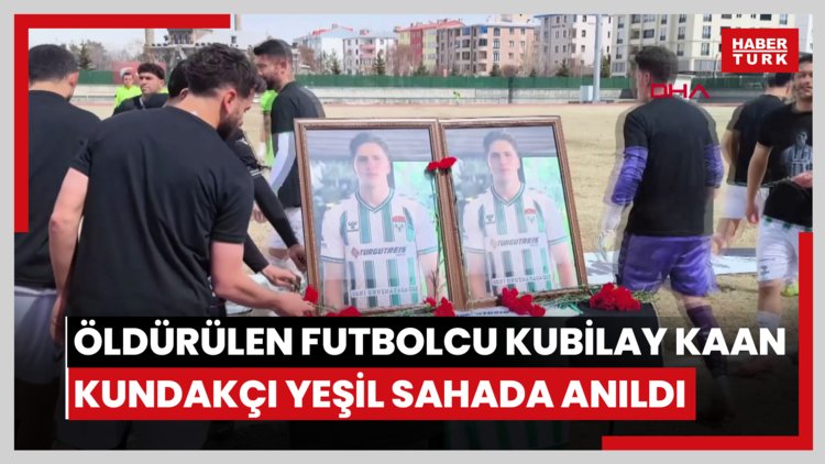 Öldürülen futbolcu Kubilay Kaan Kundakçı yeşil sahada anıldı