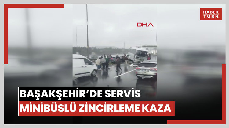 Başakşehir'de servis minibüsünün karıştığı zincirleme kaza