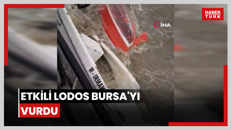 Etkili lodos Bursa'yı vurdu