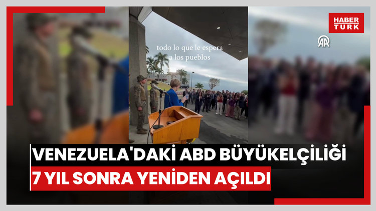 Venezuela'daki ABD Büyükelçiliği 7 yıl sonra yeniden açıldı