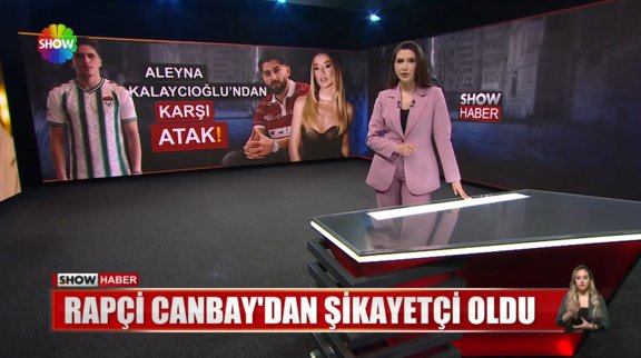 Aleyna Kalaycıoğlu, Canbay’dan şikayetçi oldu!