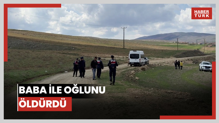 Baba ile oğlunu öldürdü