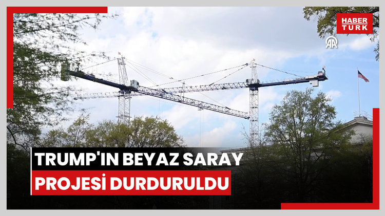 Trump'ın Beyaz Saray projesi durduruldu