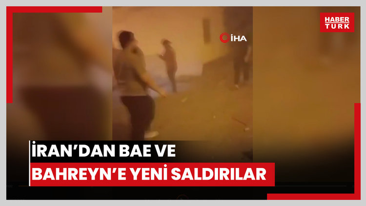 İran'dan BAE ve Bahreyn'e yeni saldırılar