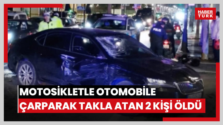Beşiktaş'ta motosikletle otomobile çarparak takla atan 2 kişi öldü; kaza anı kamerada