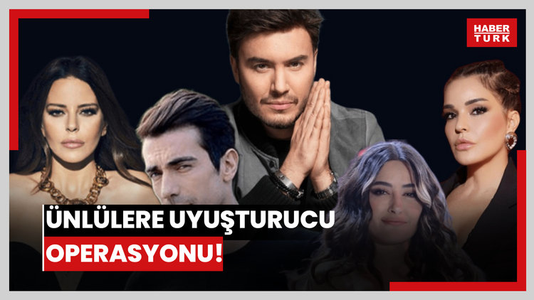 Ünlülere uyuşturucu operasyonu!