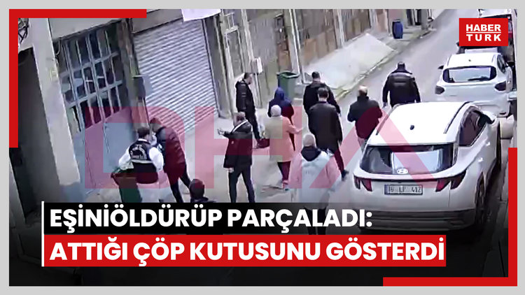 Eşini öldürüp parçaladı: Attığı çöp kutusunu gösterdi