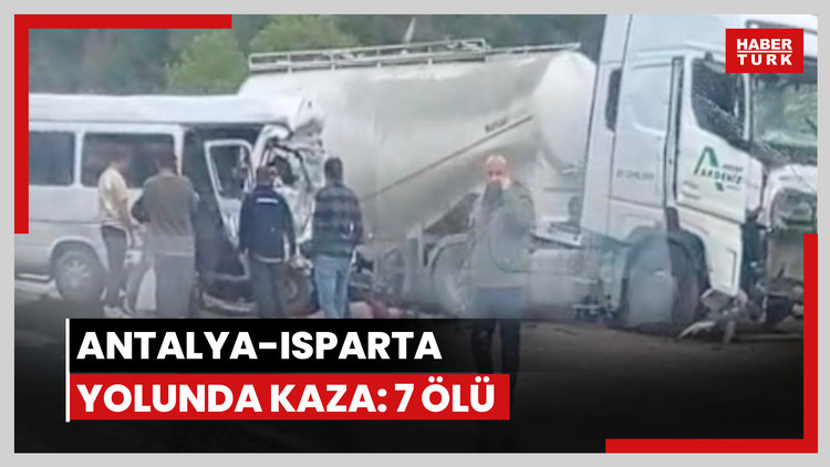 Antalya-Isparta yolunda kaza: 7 ölü