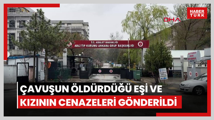 Emekli uzman çavuşun öldürdüğü eşi ve kızının cenazeleri memleketlerine gönderildi