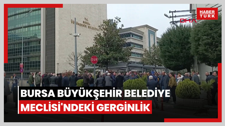 Bursa Büyükşehir Belediye Meclisi'ndeki seçim öncesi gerginlik
