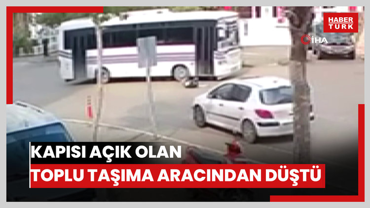 Kapısı açık olan toplu taşıma aracından düştü