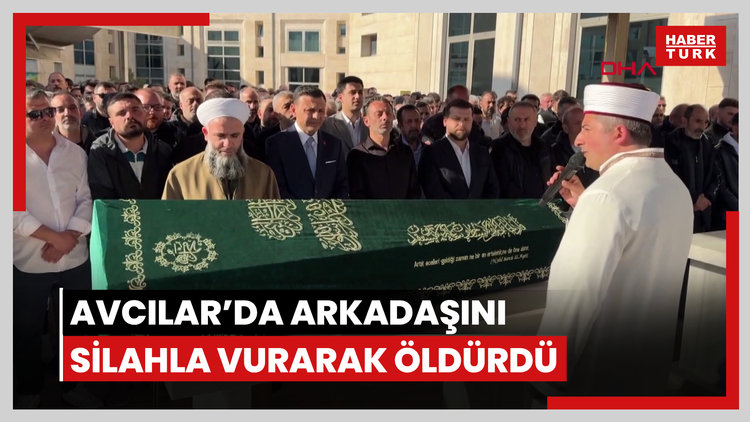 Avcılar'da arkadaşını silahla vurarak öldürdü: Herkesin içinde yediğim tokadı kendime yediremedim