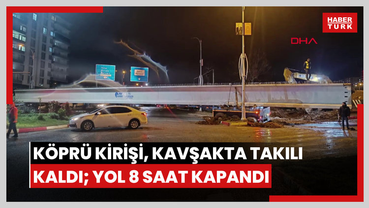 Siirt'te 50 metrelik köprü kirişi, kavşakta takılı kaldı; yol 8 saat kapandı