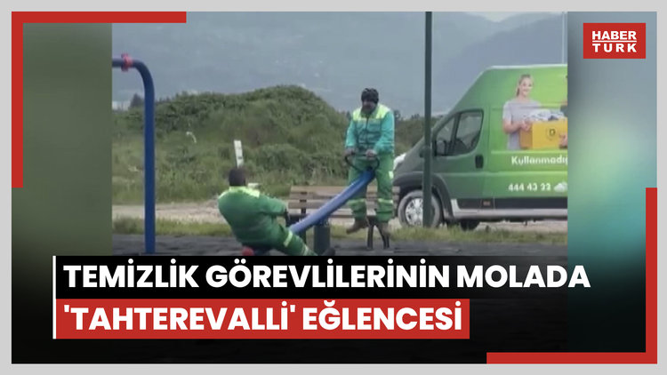 Temizlik görevlilerinin molada 'tahterevalli' eğlencesi
