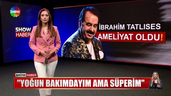 İbrahim Tatlıses ameliyat oldu!