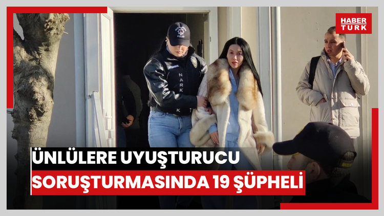 Ünlülere uyuşturucu soruşturmasında 19 şüpheli adliyede