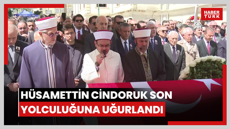 Eski TBMM Başkanı Hüsamettin Cindoruk son yolculuğuna uğurlandı