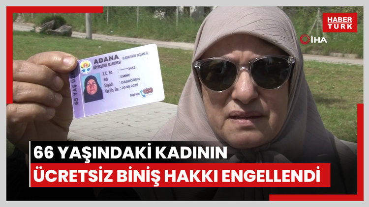 66 yaşındaki kadının ücretsiz biniş hakkı engellendi