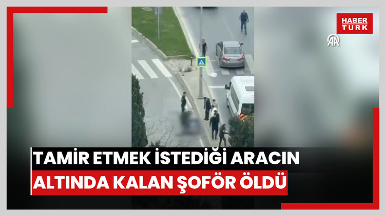 Zeytinburnu'nda tamir etmek istediği aracın altında kalan şoför öldü