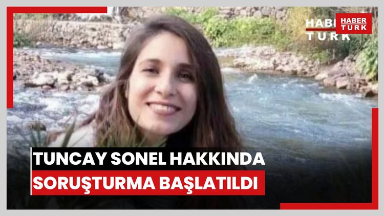 Tuncay Sonel hakkında soruşturma başlatıldı