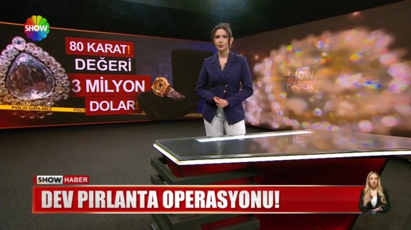 Dev pırlanta operasyonu! 