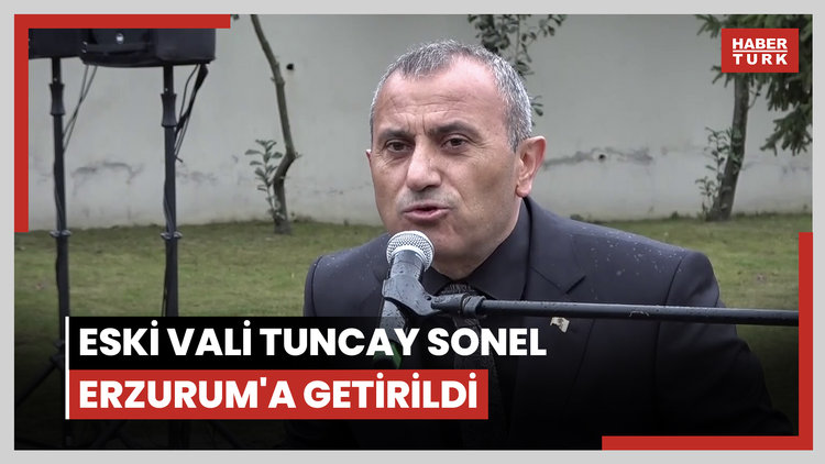 Elazığ'da gözaltına alınan Eski Vali Tuncay Sonel Erzurum'a getirildi