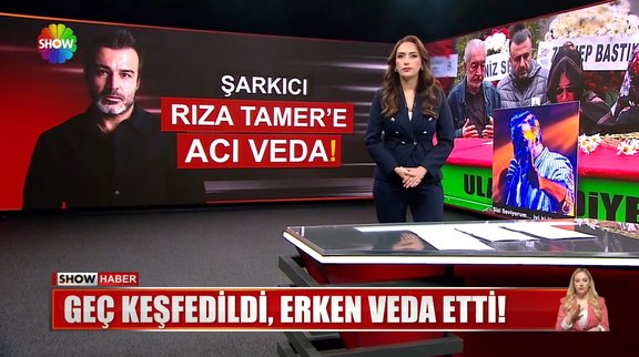 Şarkıcı Rıza Tamer Şişman'a veda!