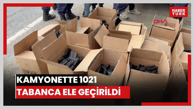 Kamyonette 1021 tabanca ele geçirildi