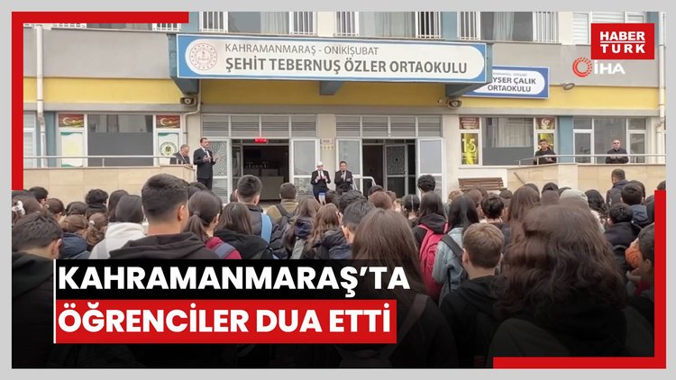 Kahramanmaraş'ta öğrenciler, saldırıda hayatını kaybedenler için dua etti