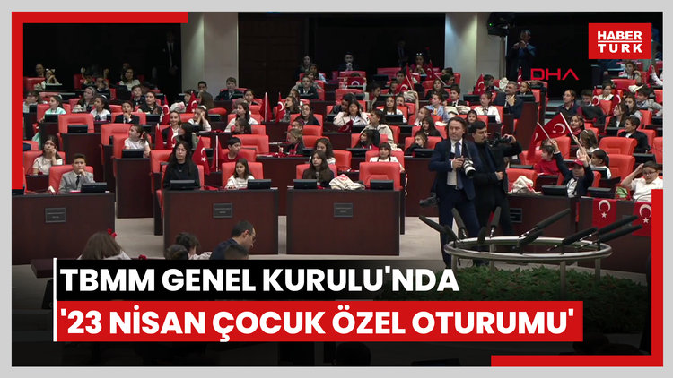 TBMM Genel Kurulu'nda '23 Nisan Çocuk Özel Oturumu'