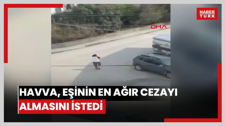 17 bıçak darbesiyle yaralanan Havva, tutuklanan eşinin en ağır cezayı almasını istedi