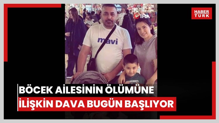 Böcek ailesinin ölümüne ilişkin dava bugün başlıyor