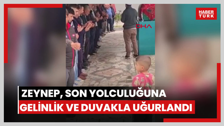 Kazada ölen Zeynep, son yolculuğuna gelinlik ve duvakla uğurlandı