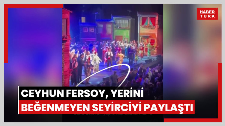 Ceyhun Fersoy, 'Gırgıriye Müzikali'nde yerini beğenmeyen seyirciyi paylaştı