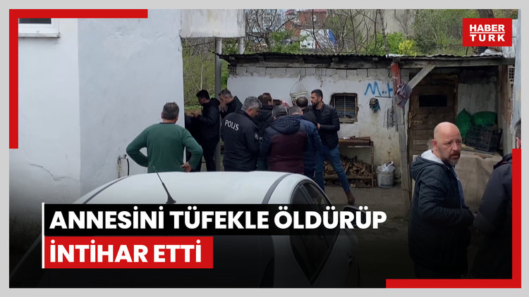 Annesini tüfekle öldürüp, intihar etti
