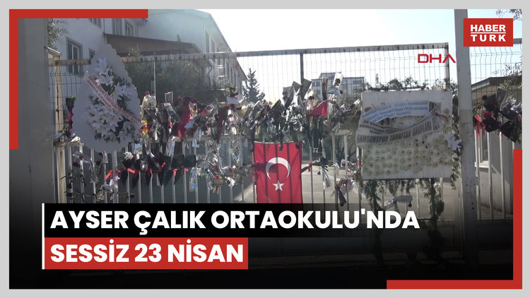 Ayser Çalık Ortaokulu'nda sessiz 23 Nisan